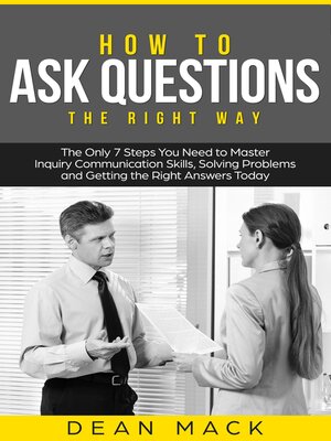 cover image of How to Ask Questions the Right Way